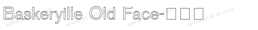 Baskeryille Old Face字体转换